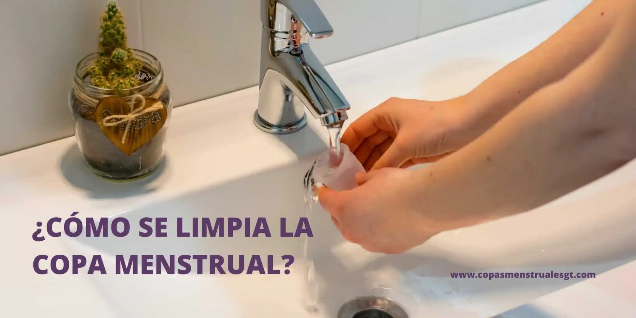¿Cómo se limpia la copa menstrual?